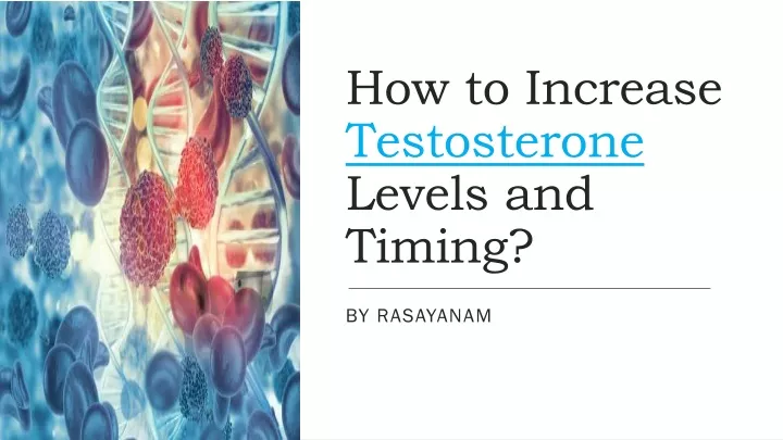 how to increase testosterone levels and timing