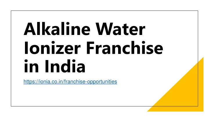 alkaline water ionizer franchise in india