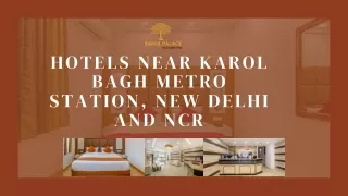 Hotels near Karol Bagh Metro Station, New Delhi and NCR
