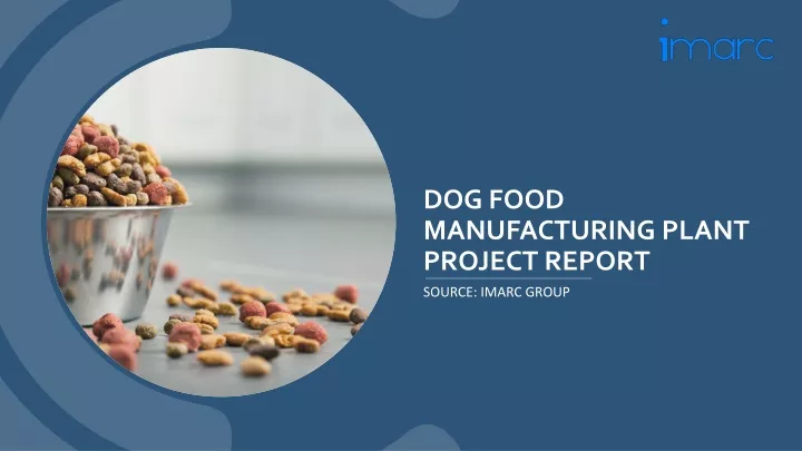 dog food manufacturing plant project report