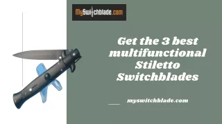 Get the 3 best multifunctional Stiletto Switchblades