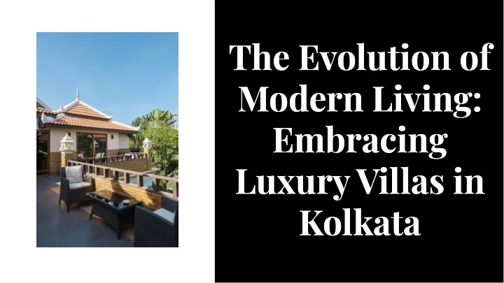 the evolution of modern living embracing luxury