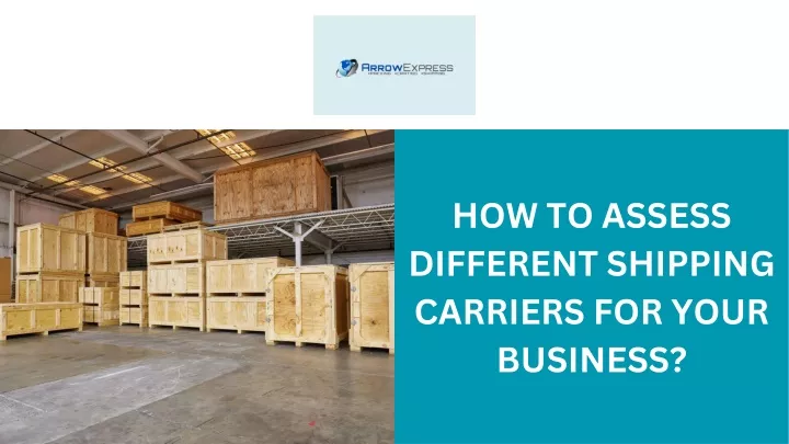 how to assess different shipping carriers