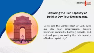 Exploring the Rich Tapestry of Delhi A Day Tour Extravaganza