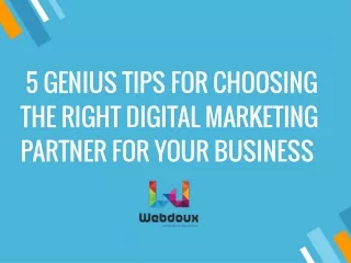 5 genius tips for choosing the right digital marketing partner for your business
