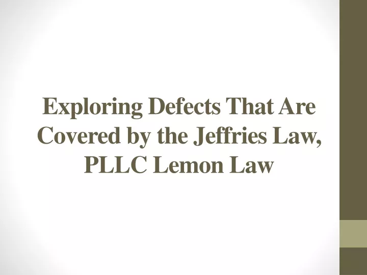 exploring defects that are covered by the jeffries law pllc lemon law