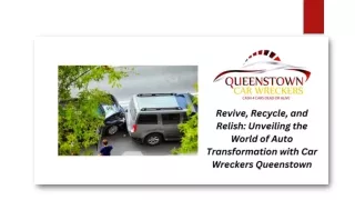 Revive, Recycle, and Relish Unveiling the World of Auto Transformation with Car Wreckers Queenstown