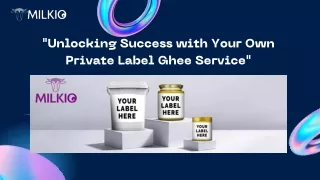 Private label ghee