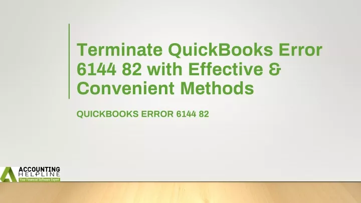 terminate quickbooks error 6144 82 with effective convenient methods