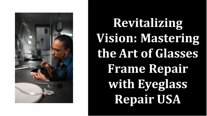 revitalizing vision mastering the art of glasses