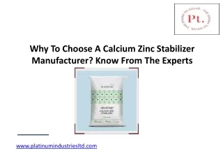 Why To Choose A Calcium Zinc Stabilizer Manufacturer Know From The Experts