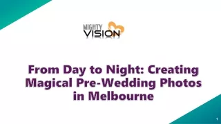 From Day to Night Creating Magical Pre-Wedding Photos in Melbourne