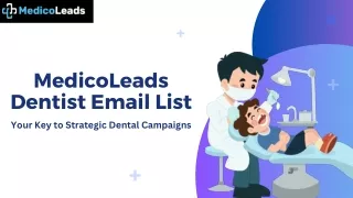 Dentist Email Lists: Mastering Dental Marketing with MedicoLeads