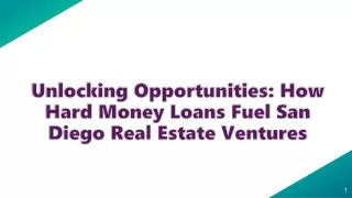 Unlocking Opportunities How Hard Money Loans Fuel San Diego Real Estate Ventures