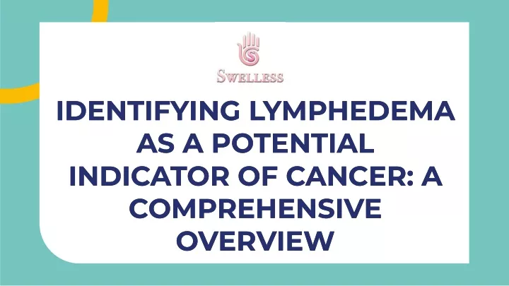 identifying lymphedema as a potential indicator