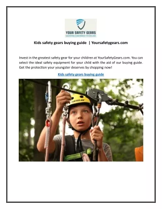 Kids safety gears buying guide  | Yoursafetygears.com
