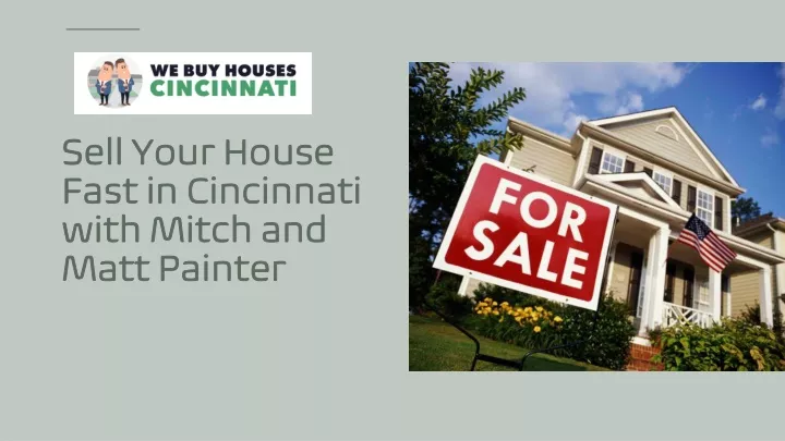 sell your house fast in cincinnati with mitch and matt painter