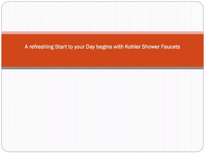 a refreshing start to your day begins with kohler shower faucets
