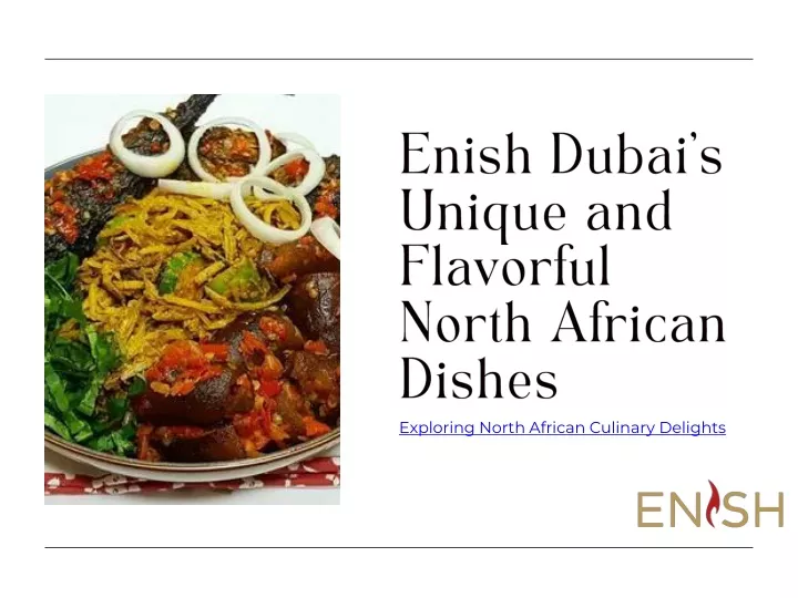 enish dubai s unique and flavorful north african