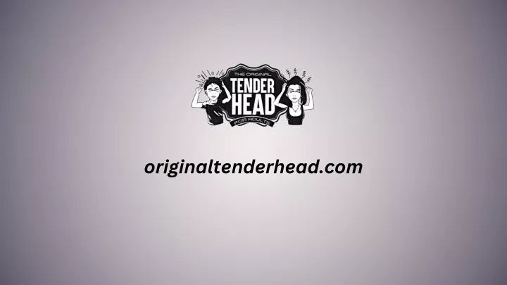 originaltenderhead com