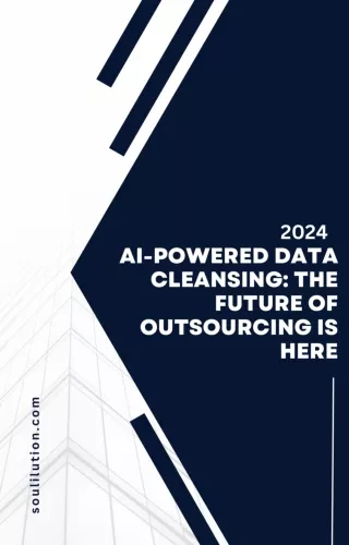 AI-Powered Data Cleansing The Future of Outsourcing is Here