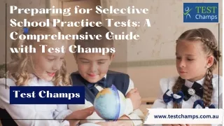 Exam Champions' Complete Guide Getting Ready for Practice Exams at Selective Schools