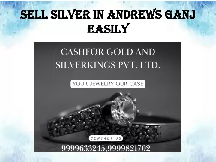 sell silver in andrews ganj easily