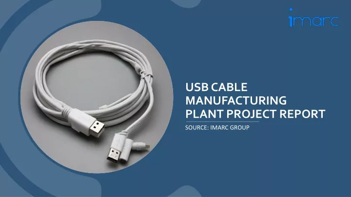 usb cable manufacturing plant project report