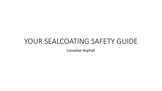 YOUR SEALCOATING SAFETY GUIDE