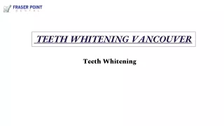 Teeth Whitening in vancouver