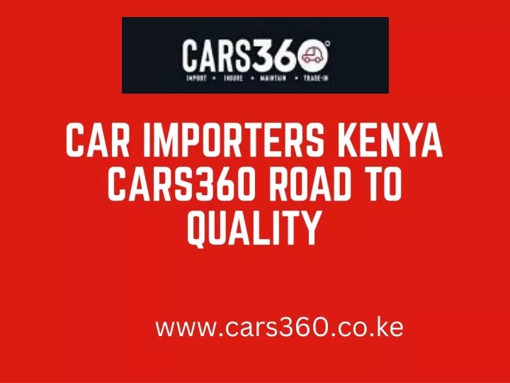 car importers kenya cars360 road to quality