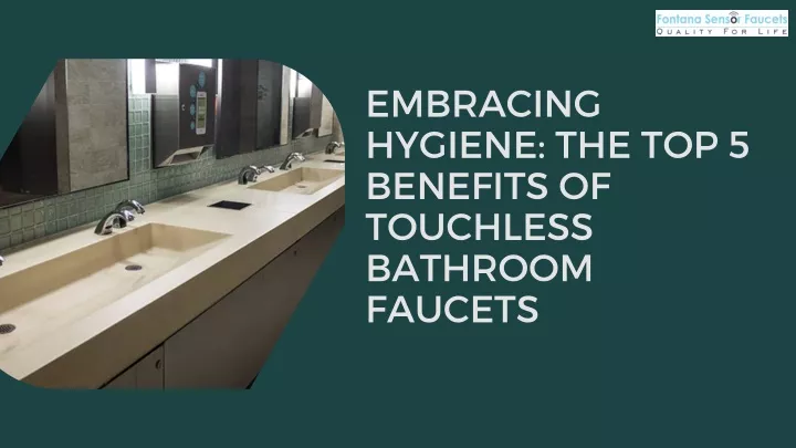 embracing hygiene the top 5 benefits of touchless
