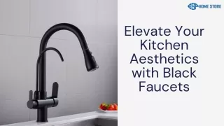 Elevate Your Kitchen Aesthetics with Black Faucets 5 Compelling Reasons to Choose Them