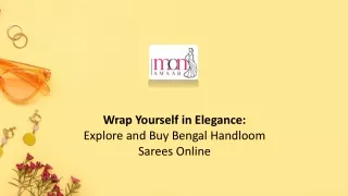 Wrap Yourself in Elegance Explore and Buy Bengal Handloom Sarees Online