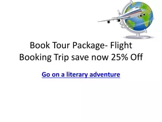 Book Tour Package- Flight Booking Trip save now