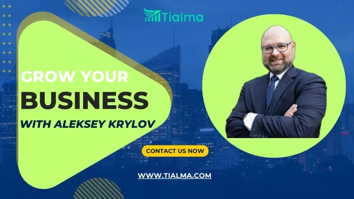 grow your business with aleksey krylov