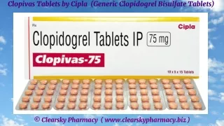Clopivas Tablets by Cipla  (Generic Clopidogrel Bisulfate Tablets)