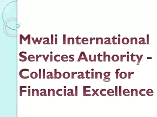 Mwali International Services Authority - Collaborating for Financial Excellence