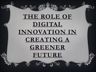 The Role of Digital Innovation in Creating a Greener Future