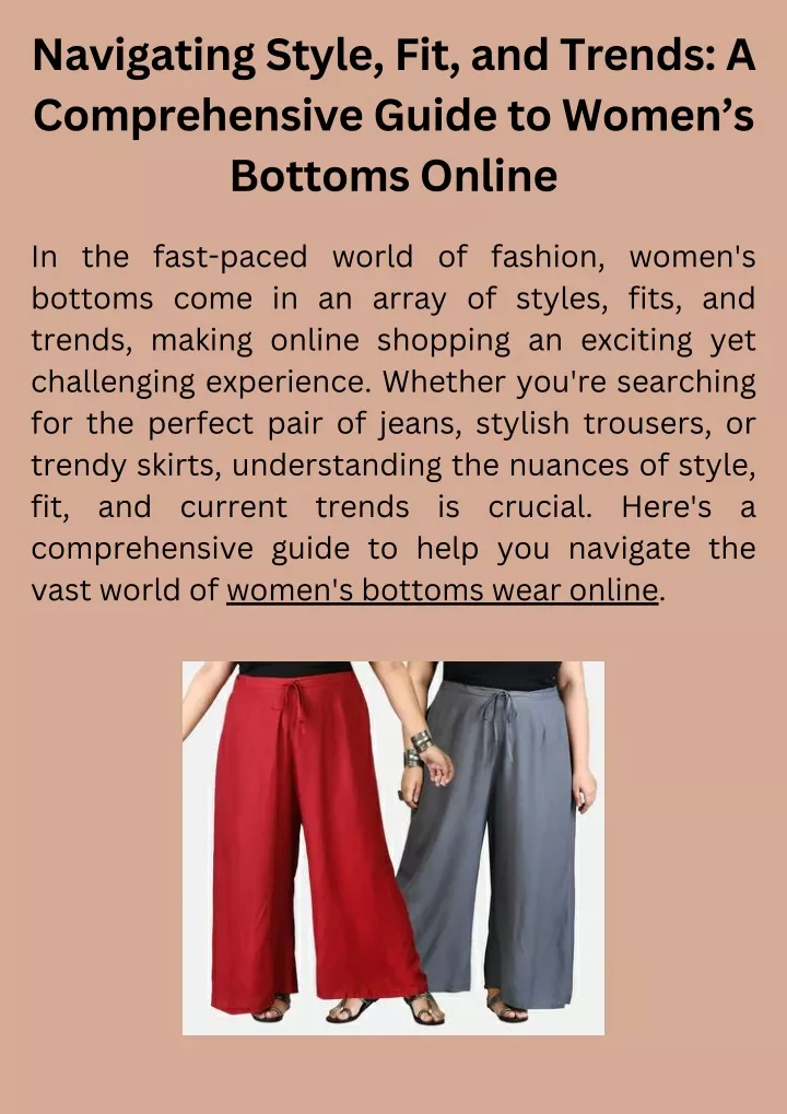 PPT - Navigating Style, Fit, and Trends - A Comprehensive Guide to Women’s Bottoms PowerPoint 