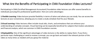 What Are the Benefits of Participating in CMA Foundation Video Lectures