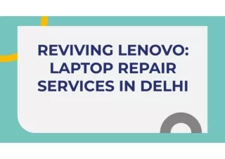 Lenovo Laptop Repair Services in Delhi