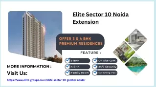 Elite Sector 10 Noida Extension: Apartments For Living