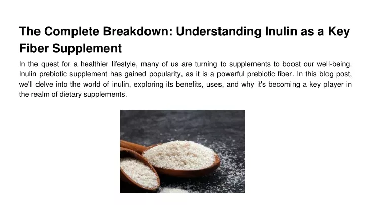 the complete breakdown understanding inulin as a key fiber supplement