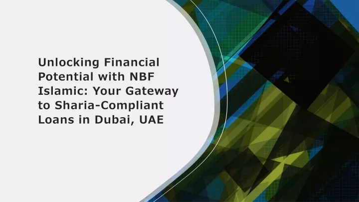 unlocking financial potential with nbf islamic your gateway to sharia compliant loans in dubai uae