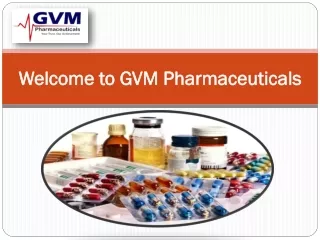 Welcome to GVM Pharmaceuticals