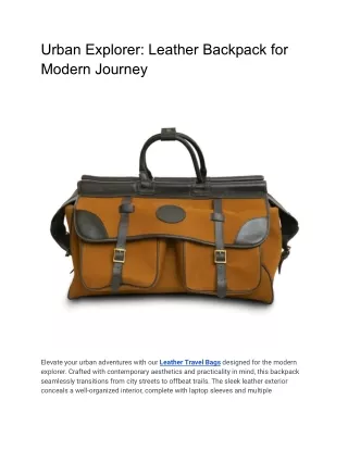 Urban Explorer_ Leather Backpack for Modern JourneyElevate your urban adventures with our Leather Travel Bags designed f