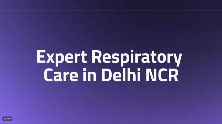 expert respiratory care in delhi ncr