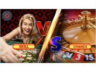 Game of Skill vs Game of Chance