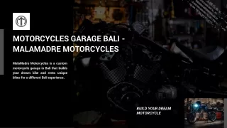 Motorcycles Garage Bali - Malamadre Motorcycles